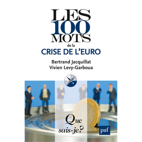 Les 100 mots de la crise de l'euro