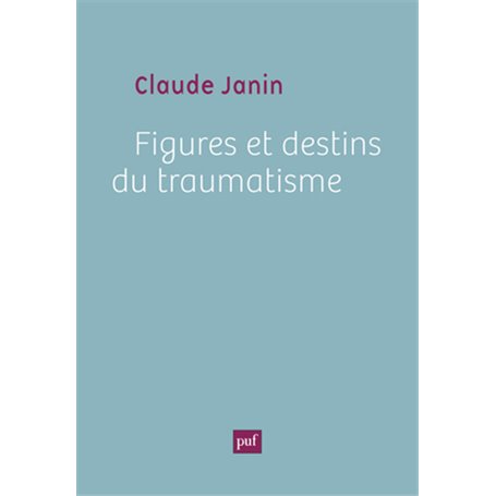Figures et destins du traumatisme