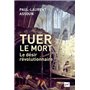 Tuer le mort. Le désir révolutionnaire