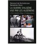 La guerre d'Algérie vue par les Algériens