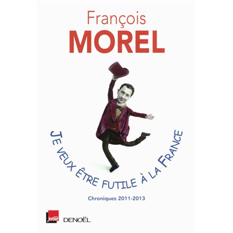 Je veux être futile à la France