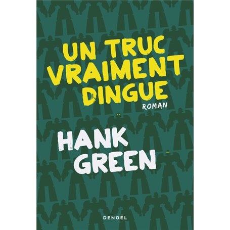 Un Truc vraiment dingue