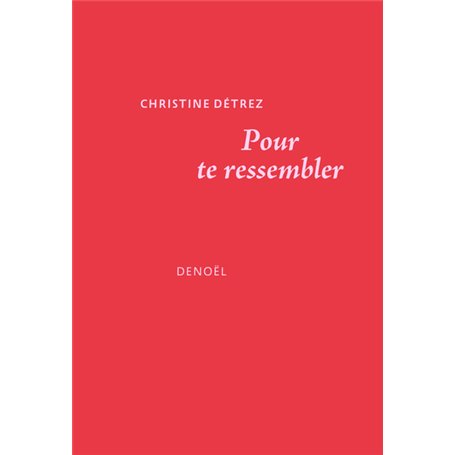Pour te ressembler