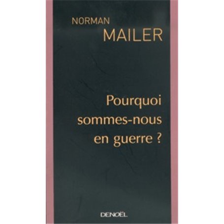 Pourquoi sommes-nous en guerre ?