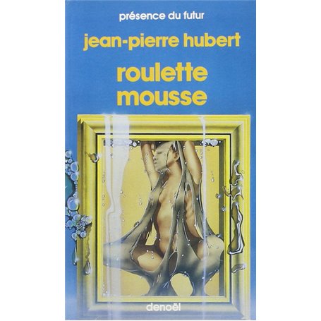 Roulette mousse