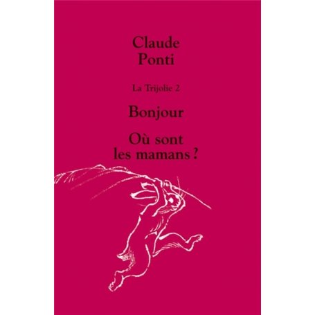 trijolie 2 bonjour ou sont les mamans