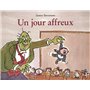 Jour affreux (Un)