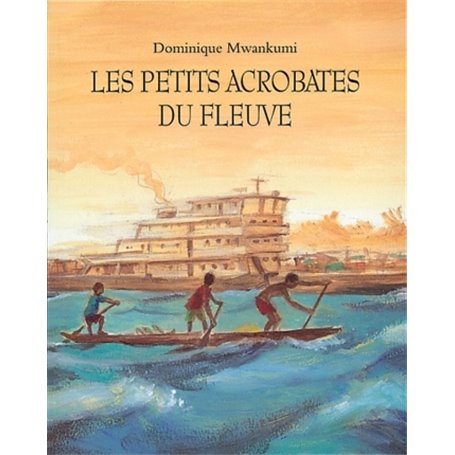 Petits acrobates du fleuve (Les)