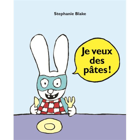 je veux des pates !