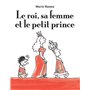 Le roi, sa femme et le petit prince