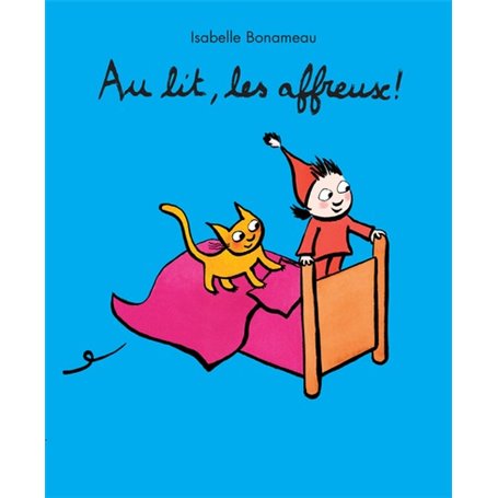 AU LIT, LES AFFREUX !