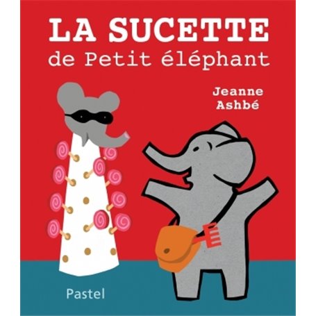 LA SUCETTE DE PETIT ELEPHANT