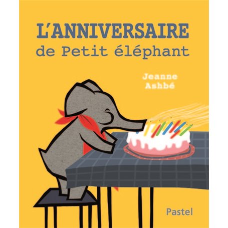l'anniversaire de petit elephant