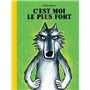 C'est moi le plus fort