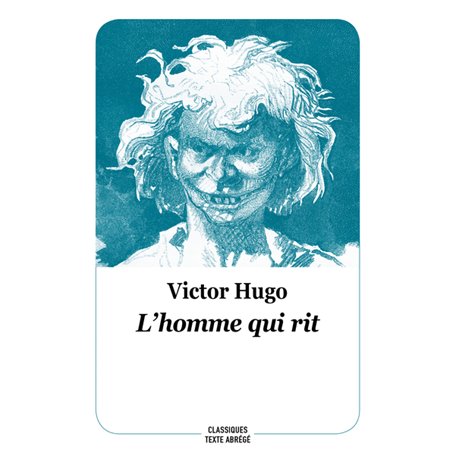 L'HOMME QUI RIT (NOUVELLE ÉDITION - TEXTE ABRÉGÉ)