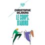 Le Corps, d'abord