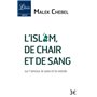 L'Islam, de chair et de sang