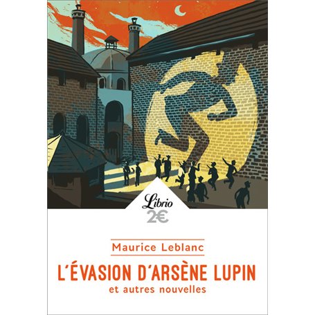L'évasion d'Arsène Lupin et autres nouvelles