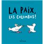 La paix, les colombes !