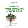 Bougez, faites confiance à votre dos !