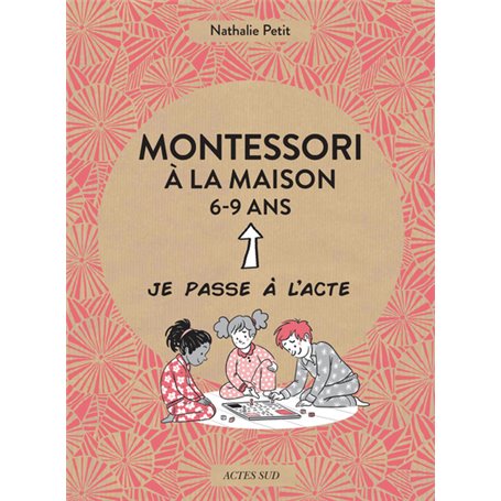 Montessori à la maison - 6-9 ans