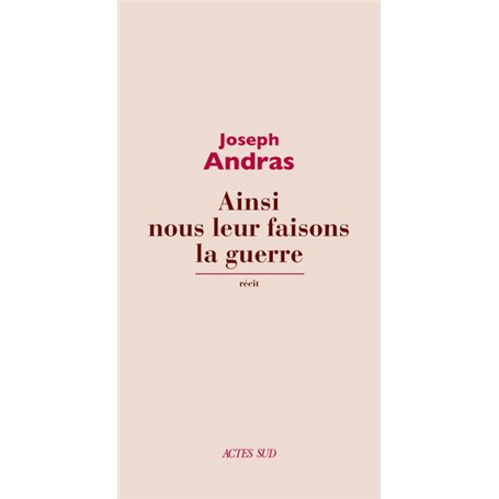 Ainsi nous leur faisons la guerre