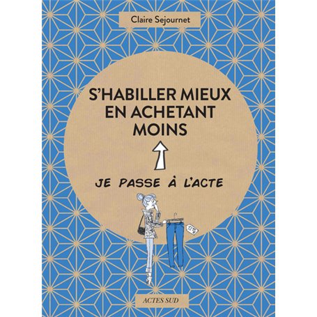 S'habiller mieux en achetant moins