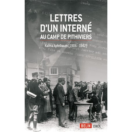 Lettres d'un interné au camp de Pithiviers