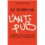 Le Temps de l'anti-pub