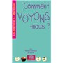 Comment voyons-nous ?