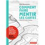 Comment faire mentir les cartes