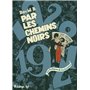 Par les chemins noirs