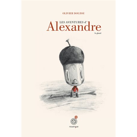 Les aventures d'Alexandre le gland