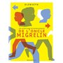 Les aventures rocambolesques de l'oncle Migrelin