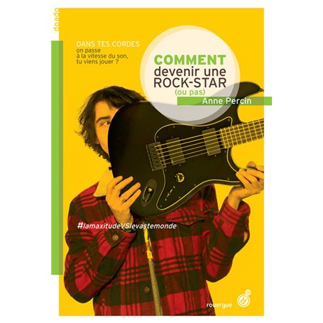 Comment devenir une rock star (ou pas)