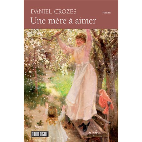 Une mère à aimer
