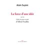 La force d'une idée suivi de L'idée de justice sociale d'Alfred Fouillé