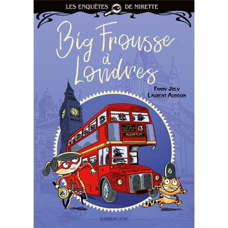 Les enquêtes de Mirette - Big Frousse à Londres