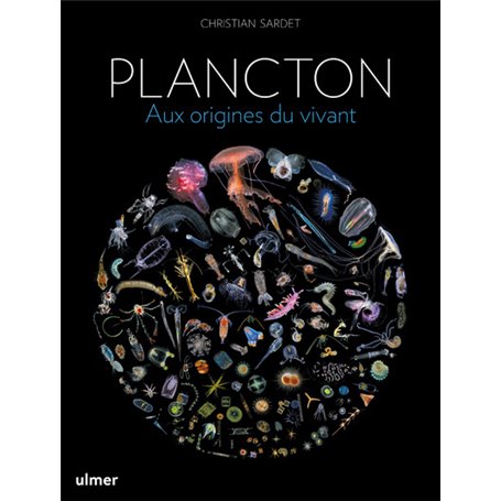 Plancton - Aux origines du vivant