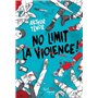 No Limit la violence !