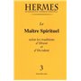Hermès n°3 - Le maître spirituel selon les traditions d'Orient et d'Occident