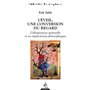 L'éveil, une conversion du regard - L'illusion spirituelle et ses implications philosophiques