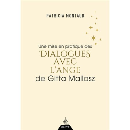 Une mise en pratique des dialogues avec l'ange de Gitta Mallasz
