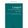 L'esprit et ses principales facultés