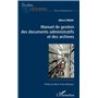 Manuel de gestion des documents administratifs et des archives