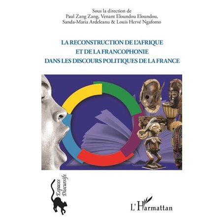 La reconstruction de l'Afrique et de la francophonie dans le discours politique de la France