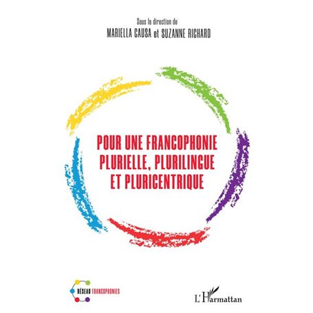 Pour une francophonie plurielle, plurilingue et pluricentrique