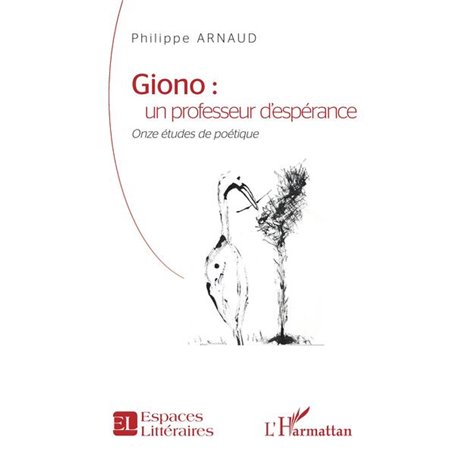Giono : un professeur d'espérance