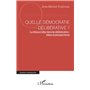 Quelle démocratie délibérative ?