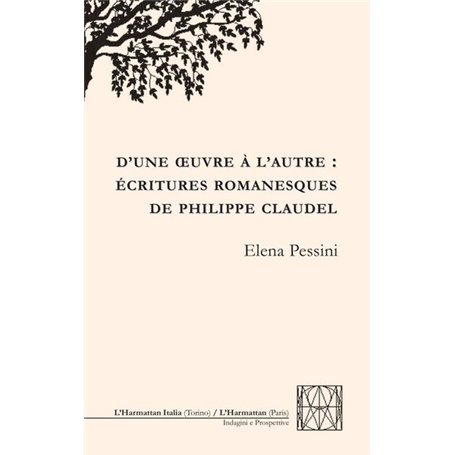 D'une oeuvre à l'autre : écritures romanesques de philippe claudel